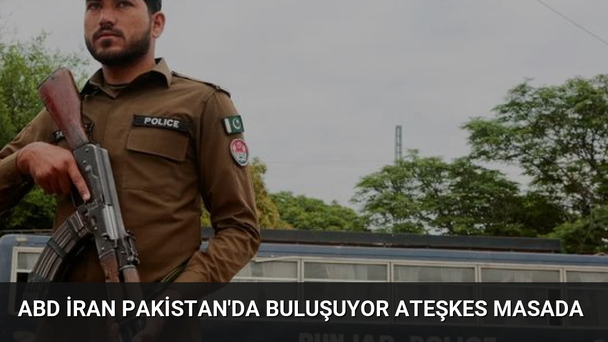 ABD İran Pakistan’da Buluşuyor Ateşkes Masada