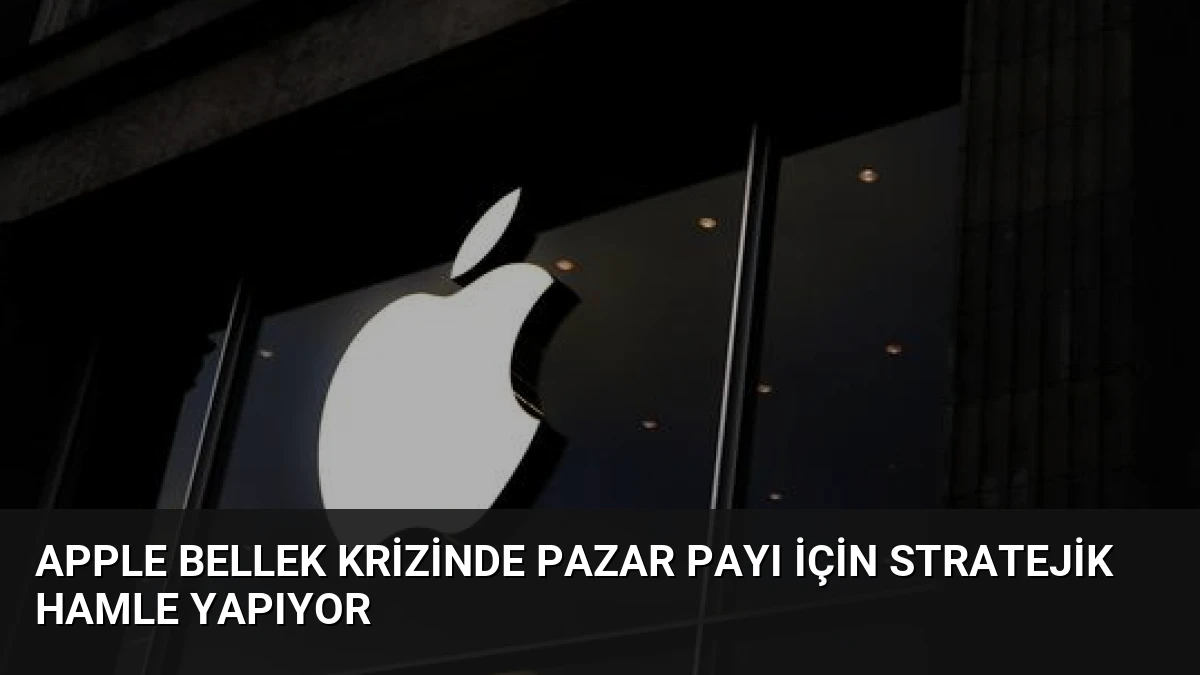 Apple Bellek Krizinde Pazar Payı İçin Stratejik Hamle Yapıyor