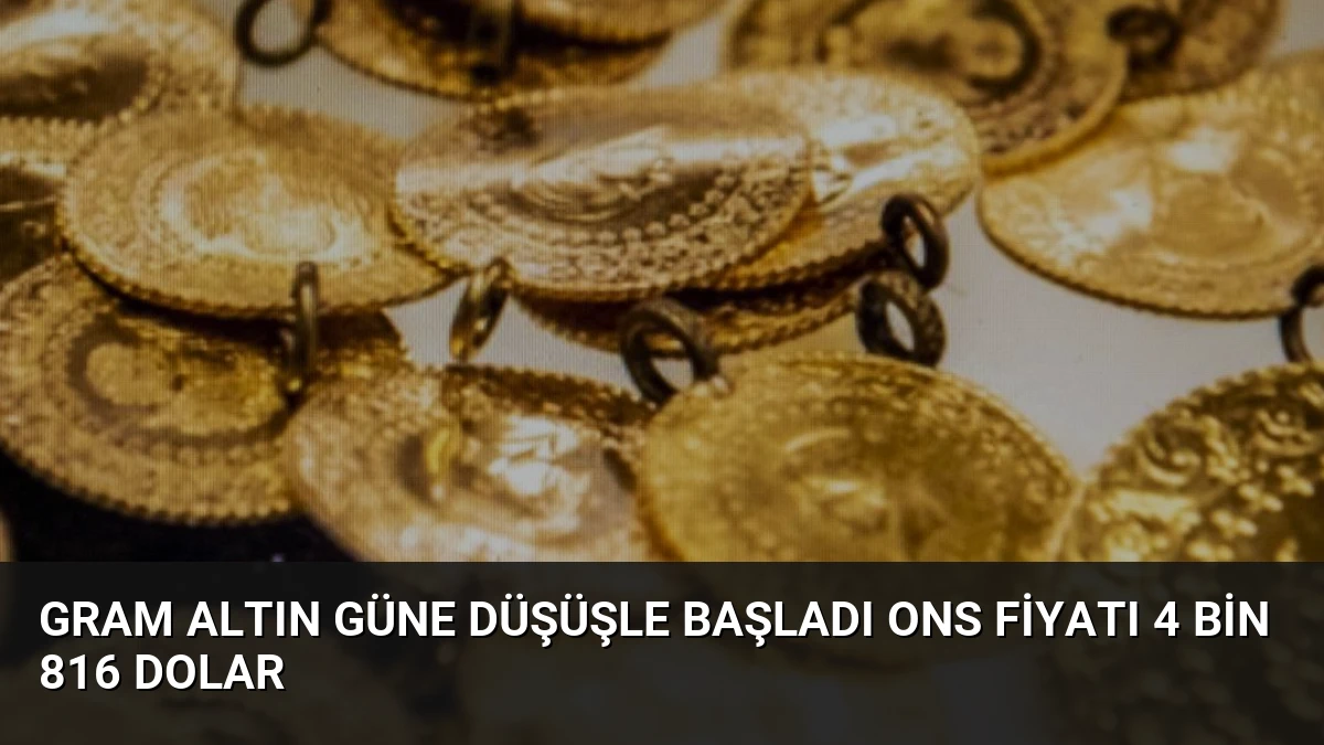 Gram Altın Güne Düşüşle Başladı Ons Fiyatı 4 Bin 816 Dolar