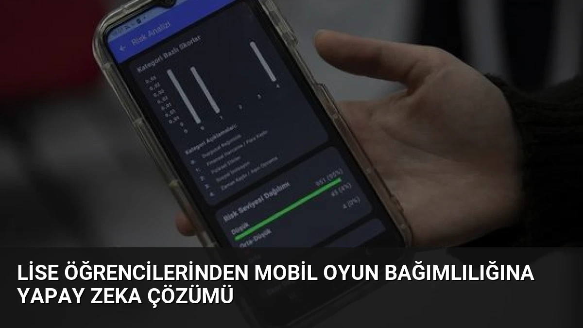 Lise Öğrencilerinden Mobil Oyun Bağımlılığına Yapay Zeka Çözümü