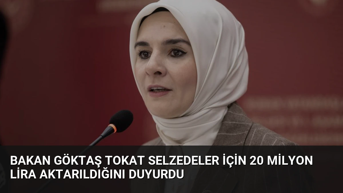 Bakan Göktaş Tokat Selzedeler İçin 20 Milyon Lira Aktarıldığını Duyurdu