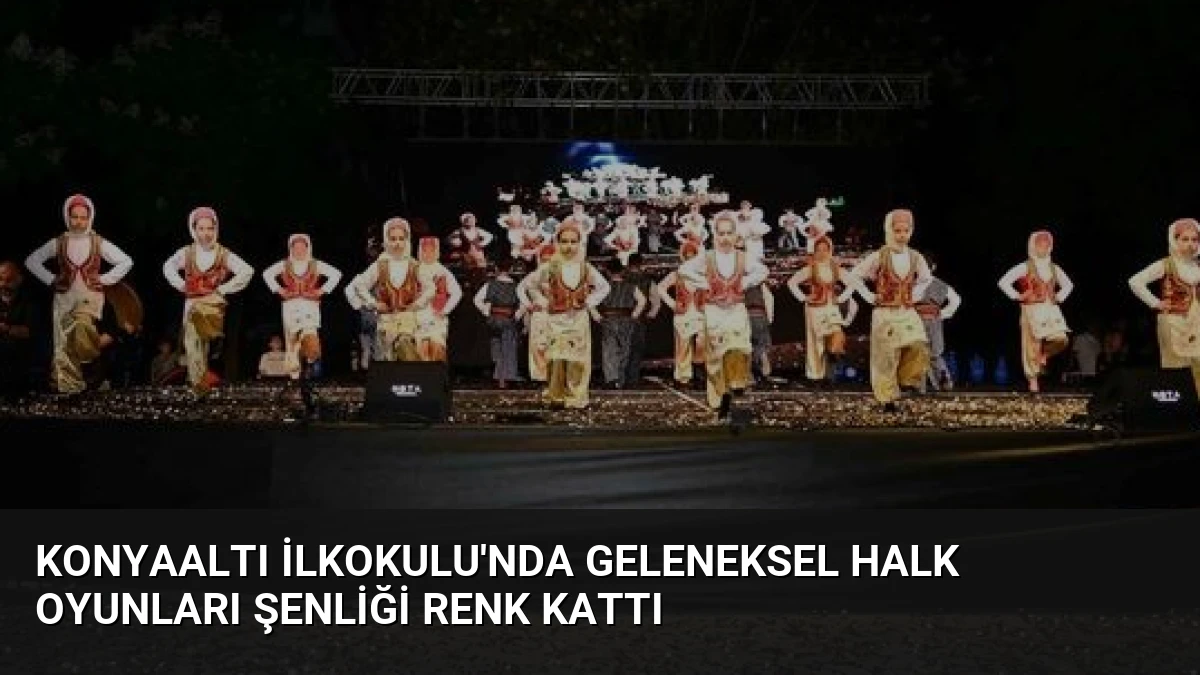 Konyaaltı İlkokulu’nda Geleneksel Halk Oyunları Şenliği Renk Kattı