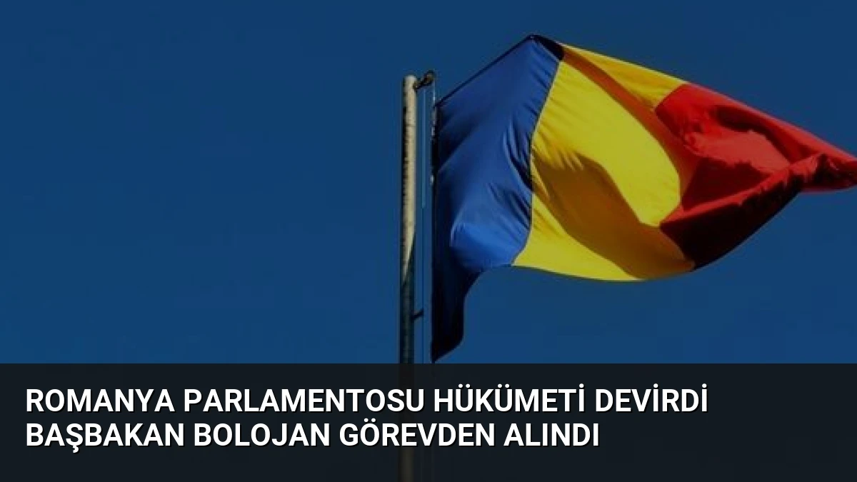 Romanya Parlamentosu Hükümeti Devirdi Başbakan Bolojan Görevden Alındı