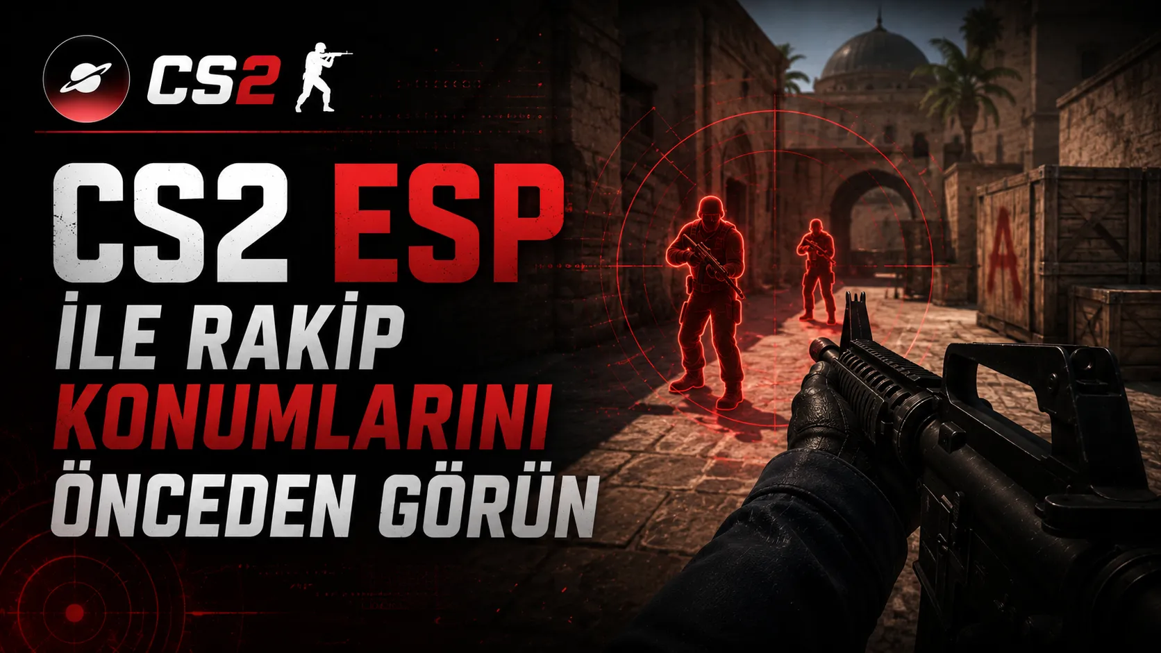 CS2 ESP ile Rakip Konumlarını Önceden Görün