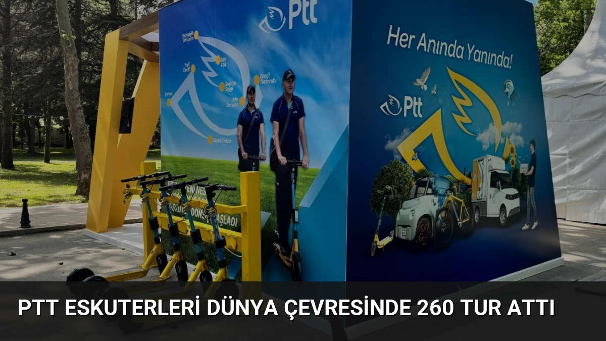 PTT eSkuterleri Dünya çevresinde 260 tur attı